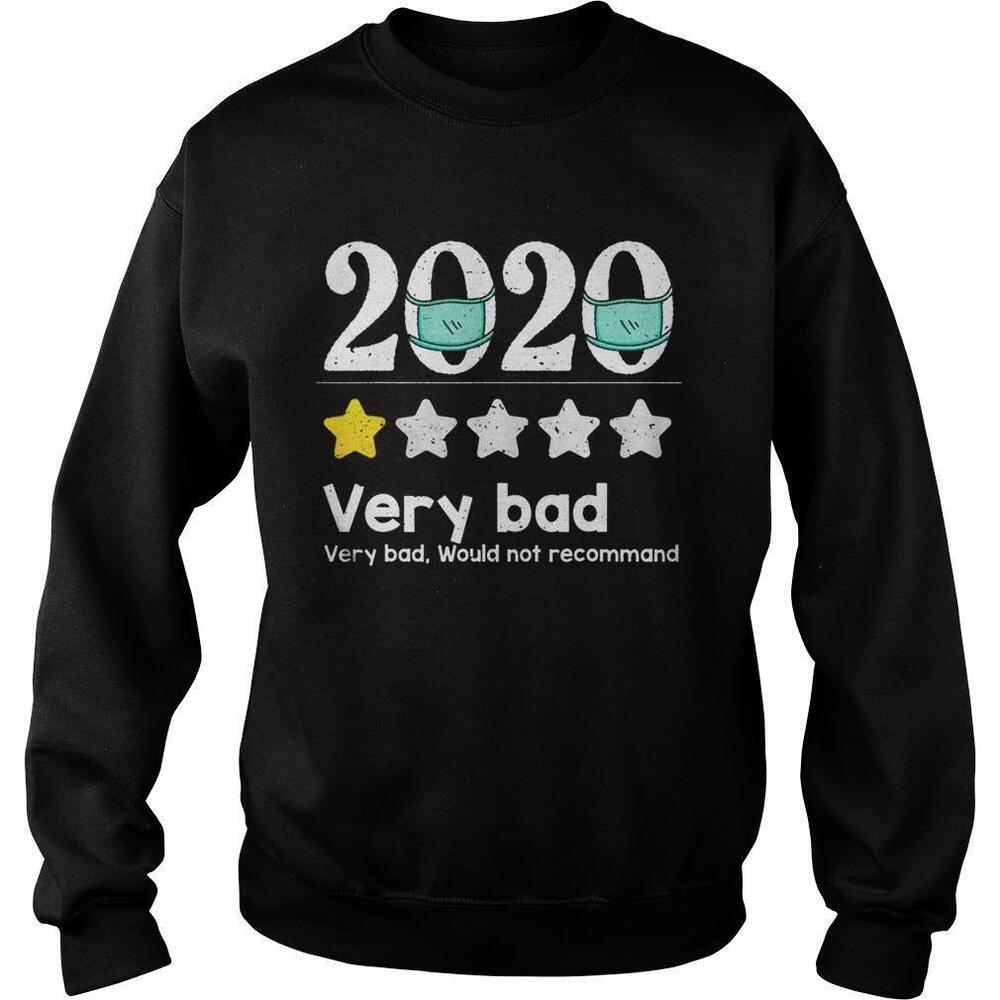 2020 Review1 Star Very Bad Year Would Not Recommend Sweatshirt